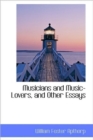 Musicians and Music-Lovers, and Other Essays - Book