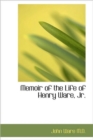 Memoir of the Life of Henry Ware, Jr. - Book