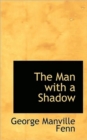 The Man with a Shadow - Book