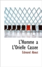 L'Homme A L'Orielle Cass E - Book