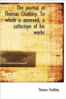 The Journal of Thomas Chalkley. to Which Is Annexed, a Collection of His Works - Book