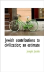 Jewish Contributions to Civilization; An Estimate - Book