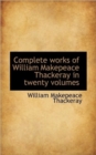 Complete Works of William Makepeace Thackeray in Twenty Volumes - Book