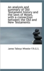 An Analysis and Summary of Old Testament History and the Laws of Moses, with a Connection Between Th - Book