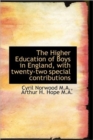 The Higher Education of Boys in England, with Twenty-Two Special Contributions - Book