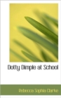Dotty Dimple at School - Book