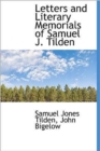 Letters and Literary Memorials of Samuel J. Tilden - Book