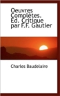 Oeuvres Completes. Ed. Critique Par F.F. Gautier - Book