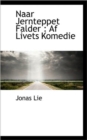 Naar Jernteppet Falder : Af Livets Komedie - Book