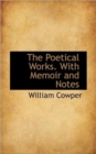 The Poetical Works. with Memoir and Notes - Book