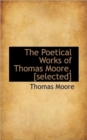 The Poetical Works of Thomas Moore, [Selected] - Book