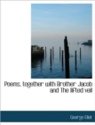 Poems, Together with Brother Jacob and the Lifted Veil - Book