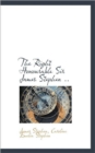 The Right Honourable Sir James Stephen .. - Book