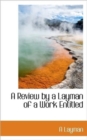 A Review by a Layman of a Work Entitled - Book