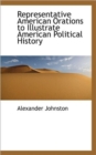 Representative American Orations to Illustrate American Political History - Book