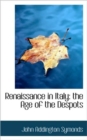 Renaissance in Italy : the Age of the Despots - Book