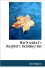 The President's Daughters. Including Nina - Book
