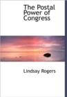 The Postal Power of Congress - Book