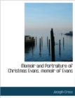 Memoir and Portraiture of Christmas Evans. Memoir of Evans - Book