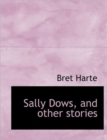 Sally Dows, and Other Stories - Book
