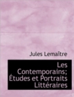 Les Contemporains; Tudes Et Portraits Litt Raires - Book