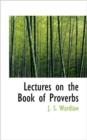 Lectures on the Book of Proverbs - Book
