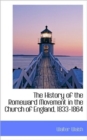 The History of the Romeward Movement in the Church of England, 1833-1864 - Book