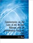Commentaries on the Laws of the Ancient Hebrews with an Introductory Essay on Civil - Book