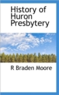 History of Huron Presbytery - Book