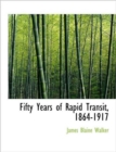 Fifty Years of Rapid Transit, 1864-1917 - Book