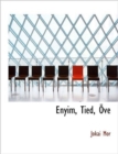 Enyim, Tied, V - Book