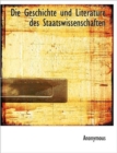 Die Geschichte Und Literature Des Staatswissenschaften - Book