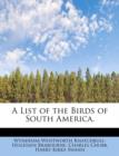 A List of the Birds of South America. - Book