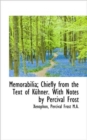 Memorabilia; Chiefly from the Text of K Hner. with Notes by Percival Frost - Book