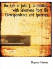 The Life of John J. Crittenden, with Selections from His Correspondence and Speeches - Book