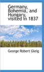Germany, Bohemia, and Hungary, Visited in 1837 - Book