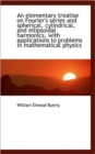 An Elementary Treatise on Fourier's Series and Spherical, Cylindrical, and Ellipsoidal Harmonics, Wi - Book