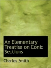 An Elementary Treatise on Conic Sections - Book