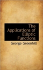 The Applications of Elliptic Functions - Book