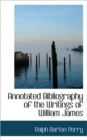 Annotated Bibliography of the Writings of William James - Book