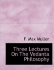 Three Lectures on the Vedanta Philosophy - Book