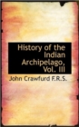 History of the Indian Archipelago, Vol. III - Book