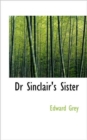 Dr Sinclair's Sister - Book