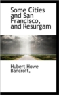 Some Cities and San Francisco, and Resurgam - Book