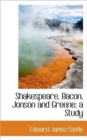 Shakespeare, Bacon, Jonson and Greene; A Study - Book