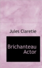 Brichanteau Actor - Book