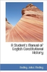 A Student's Manual of English Constitutional History - Book