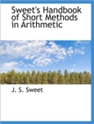 Sweet's Handbook of Short Methods in Arithmetic - Book