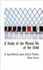 A Study of the Mental Life of the Child - Book