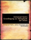 Immanuel Kant's Grundlegung Zur Metaphysik Der Sitten, 1870 - Book